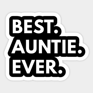 Best. Auntie. Ever. - Family T-Shirt Sticker